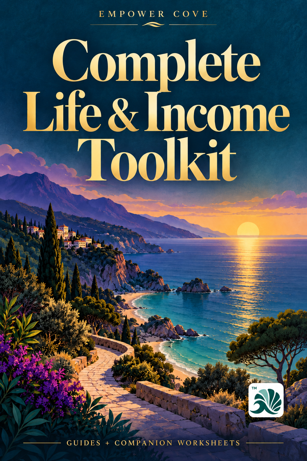 Complete Life & Income Toolkit — Empower Cove digital guide cover